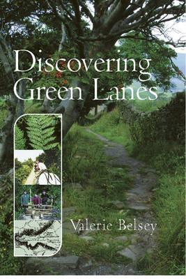 Discovering Green Lanes - Belsey, Valerie