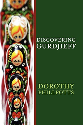 Discovering Gurdjieff - Phillpotts, Dorothy