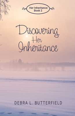 Discovering Her Inheritance - Butterfield, Debra L