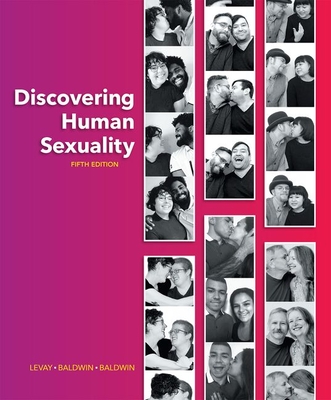 Discovering Human Sexuality - LeVay, Simon, and Baldwin, Janice, and Baldwin, John