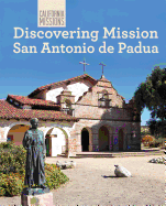 Discovering Mission San Antonio de Padua