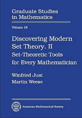 Discovering Modern Set Theory - Just, Winfried, and Weese, Martin