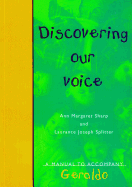 Discovering Our Voice: A Manual to Accompany Geraldo
