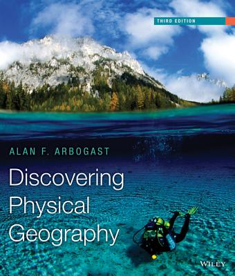 Discovering Physical Geography - Arbogast, Alan F