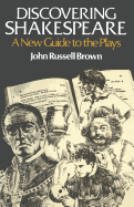 Discovering Shakespeare: New Guide to the Plays
