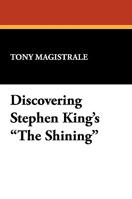 Discovering Stephen King's the Shining - Magistrale, Tony