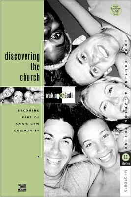 Discovering the Church: Becoming Part of God's New Community - Cousins, Don, and Poling, Judson, Mr.