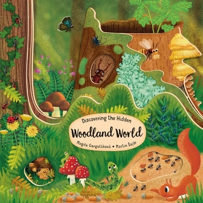 Discovering the Hidden Woodland World - Garulakova, Magda