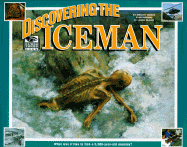 Discovering the Iceman: What Was it Like to Find a 5, 300-Year-Old Mummy? - Tanaka, Shelley