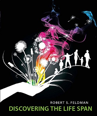 Discovering the Life Span - Feldman, Robert S