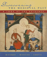 Discovering the Medieval Past: A Look at the Evidence
