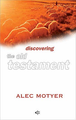 Discovering the Old Testament - Motyer, Alec