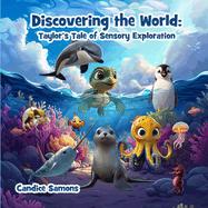 Discovering the World: Taylor's Tale of Sensory Exploration