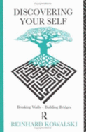 Discovering Your Self: Breaking Walls - Building Bridges
