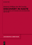 Discovery in Haste: English Medical Dictionaries and Lexicographers 1547 to 1796