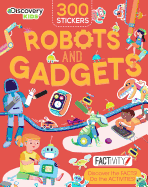 Discovery Kids Robots and Gadgets: Discover the Facts! Do the Activities!