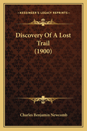 Discovery Of A Lost Trail (1900)