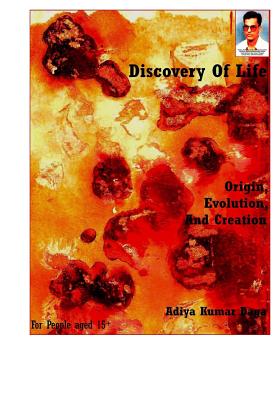 Discovery Of Life: Origin, Evolution And Creation: My Perception On Evolution - Daga, Aditya Kumar