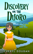 Discovery on the Duoro: A River Cruising Cozy Mystery