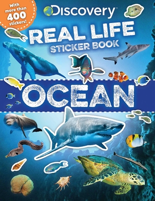 Discovery Real Life Sticker Book: Ocean - Acampora, Courtney, and Yanez, Haydee (Designer), and Barthelmes, Andrew (Designer)