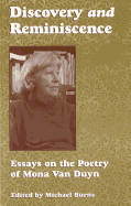 Discovery & Reminiscence: Essays on the Poetry on Mona Van Duyn(c)