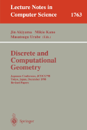 Discrete and Computational Geometry: Japanese Conference, Jcdcg 2000, Tokyo, Japan, November, 22-25, 2000. Revised Papers