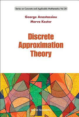 Discrete Approximation Theory - George a Anastassiou & Merve Kester