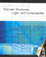 Discrete Structures, Logic, and Computability, Second Edition - Hein, James L