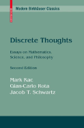 Discrete Thoughts: Essays on Mathematics, Science and Philosophy - Kac, Mark, and Rota, Gian-Carlo, and Schwartz, Jacob T