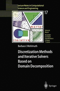 Discretization Methods and Iterative Solvers Based on Domain Decomposition