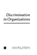 Discrimination in Organizations: Using Social Indicators to Manage Social Change