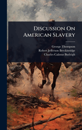 Discussion on American Slavery