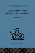 Discussions on Child Development: Volume four