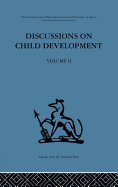 Discussions on Child Development: Volume Two