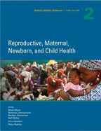 Disease Control Priorities (Volume 2): Reproductive, Maternal, Newborn, and Child Health