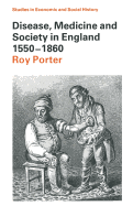 Disease, Medicine and Society in England 1550-1860