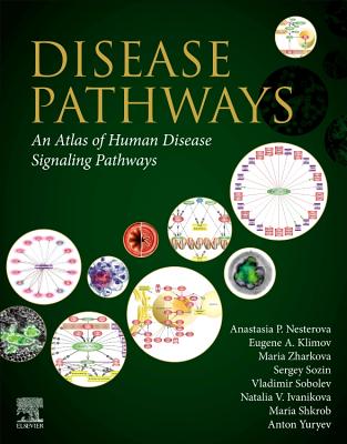 Disease Pathways: An Atlas of Human Disease Signaling Pathways - Nesterova, Anastasia, and Yuryev, Anton, and Klimov, Eugene