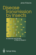 Disease Transmission by Insects: Its Discovery and 90 Years of Effort to Prevent It