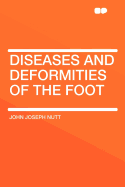 Diseases and Deformities of the Foot