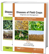 Diseases of Field Crops Diagnosis and Management, 2-Volume Set: Volume 1: Cereals, Small Millets, and Fiber Crops Volume 2: Pulses, Oil Seeds, Narcotics, and Sugar Crops