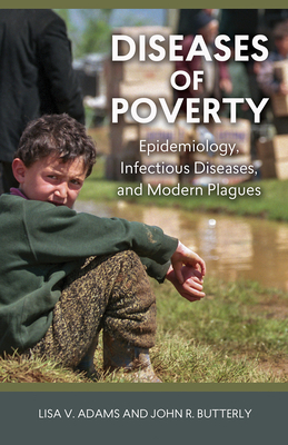 Diseases of Poverty - Adams, Lisa V., and Butterly, John R.