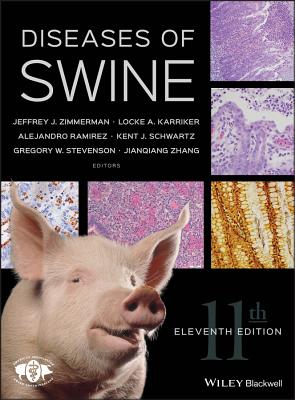 Diseases of Swine - Zimmerman, Jeffrey J. (Editor), and Karriker, Locke A. (Editor), and Ramirez, Alejandro (Editor)