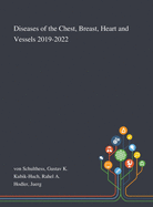 Diseases of the Chest, Breast, Heart and Vessels 2019-2022