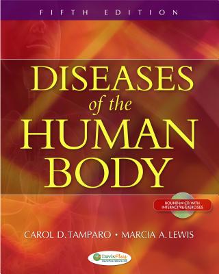Diseases of the Human Body - Tamparo, Carol D, PhD, CMA-A, and Lewis, Edd, RN, Cma-AC
