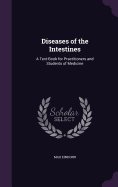 Diseases of the Intestines: A Text-Book for Practitioners and Students of Medicine