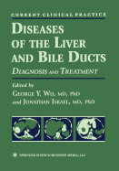 Diseases of the Liver and Bile Ducts: A Practical Guide to Diagnosis and Treatment