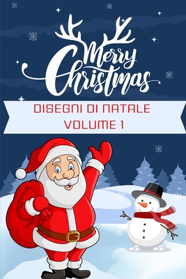 Disegni Di Natale Volume I: Divertiti a Colorare 1-3 Anni - Police, Max