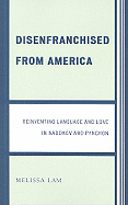 Disenfranchised from America: Reinventing Language and Love in Nabokov and Pynchon