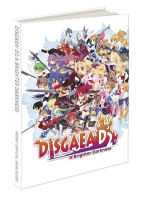 Disgaea D2: A Brighter Darkness: Prima Official Game Guide - Wilde, Thomas