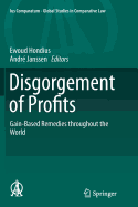 Disgorgement of Profits: Gain-Based Remedies Throughout the World